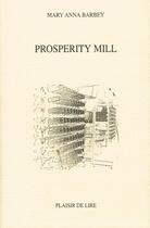 Couverture du livre « Prosperity mill » de Barbey Mary Anna aux éditions Plaisir De Lire