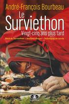 Couverture du livre « Le surviethon, 25 ans plus tard » de Bourbeau Andre-Franc aux éditions Les Editions Jcl