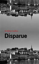 Couverture du livre « Disparue » de M. Millet-Guillon aux éditions Jadis Editions
