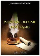 Couverture du livre « Journal intime poétique » de Jennifer De Decker aux éditions Caliphae