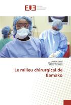 Couverture du livre « Le milieu chirurgical de bamako » de Kante Lassana aux éditions Editions Universitaires Europeennes