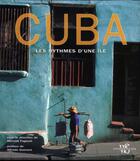 Couverture du livre « Cuba ; les rythmes d'une île » de Fagiuoli Martino aux éditions White Star