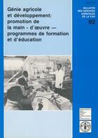 Couverture du livre « Genie agricole & developpement : promotion de la main d'oeuvre, programmes de formation & d'educatio » de  aux éditions Fao