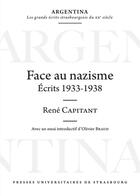 Couverture du livre « Face au nazisme : écrits 1933-1938 » de René Capitant aux éditions Pu De Strasbourg