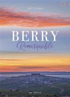 Couverture du livre « Berry remarquable (geste) (coll. remarquable) » de Joel Klinger aux éditions Geste