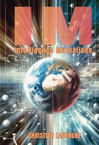 Couverture du livre « IM : Intelligence mutualisée » de Christian Lavergne aux éditions Bookelis