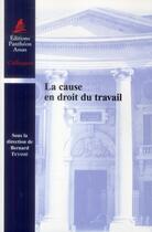 Couverture du livre « La cause en droit du travail » de  aux éditions Pantheon-assas