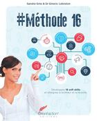 Couverture du livre « Méthode 16 : développez 16 soft skills et atteignez le bonheur et la réussite » de Emeric Lebreton et Sandra Gres aux éditions Orient'action