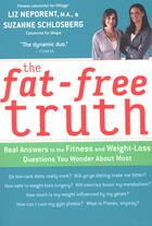 Couverture du livre « The Fat-Free Truth » de Neporent Liz aux éditions Houghton Mifflin Harcourt