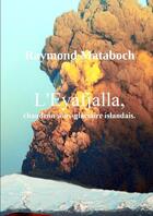 Couverture du livre « L'eyafjalla, chaudron sous-glaciaire islandais » de Raymond Matabosch aux éditions Lulu