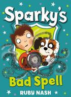 Couverture du livre « Sparky's Bad Spell » de Nash Ruby aux éditions Rhcb Digital