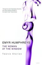 Couverture du livre « The Woman at The Window » de Humphreys Emyr aux éditions Seren Books Digital
