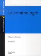 Couverture du livre « La criminologie » de Maurice Cusson aux éditions Hachette Education