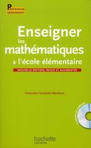 Couverture du livre « Enseigner les mathematiques a l'ecole elementaire » de Cerquetti-Aberkane F aux éditions Hachette Education