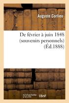 Couverture du livre « De fevrier a juin 1848 (souvenirs personnels) » de Corlieu Auguste aux éditions Hachette Bnf