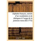 Couverture du livre « Alphabet franc ois, enrichi d'un vocabulaire et de dialogues a l'usage de la jeunesse russe - nouvel » de  aux éditions Hachette Bnf