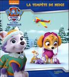 Couverture du livre « La Pat'Patrouille ; la tempête de neige » de  aux éditions Hachette Jeunesse