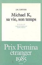 Couverture du livre « Michael k, sa vie, son temps » de John Maxwell Coetzee aux éditions Seuil