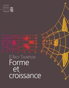 Couverture du livre « Forme et croissance » de D'Arcy Wentworth Thompson aux éditions Seuil