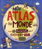 Couverture du livre « Mon atlas du monde avec des activités pour explorer tus les pays » de Jenny Slater aux éditions Gallimard-jeunesse