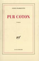 Couverture du livre « Pur coton » de Anouk Markovits aux éditions Gallimard