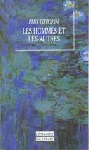 Couverture du livre « Les hommes et les autres » de Elio Vittorini aux éditions Gallimard