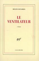 Couverture du livre « Le ventilateur » de Regine Detambel aux éditions Gallimard