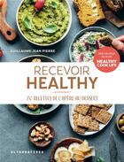 Couverture du livre « Recevoir healthy » de Guillaume Jean-Pierre aux éditions Alternatives