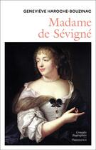 Couverture du livre « Madame de Sévigné » de Genevieve Haroche-Bouzinac aux éditions Flammarion