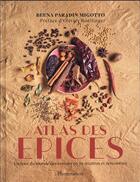 Couverture du livre « Atlas des épices : un tour du monde des saveurs » de Beena Paradin aux éditions Flammarion