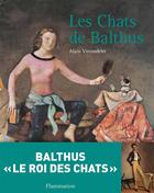 Couverture du livre « Les chats de Balthus » de Alain Vircondelet aux éditions Flammarion