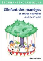 Couverture du livre « L'enfant des manèges et autres nouvelles » de Andree Chedid aux éditions Flammarion