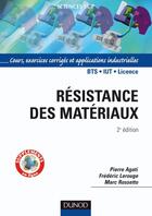 Couverture du livre « Résistance des matériaux (2e édition) » de Agati/Lerouge aux éditions Dunod