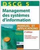 Couverture du livre « DSCG 5 ; management de systèmes d'information ; manuel et applications, corrigés inclus (2e édition) » de Patrick Gillet et Michelle Gillet aux éditions Dunod