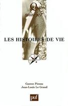 Couverture du livre « Histoires de vie (3e ed) (les) (3e édition) » de Pineau/Le Grand G/J aux éditions Que Sais-je ?