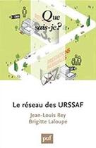 Couverture du livre « Le réseau des urssaf » de Jean-Louis Rey et Brigitte Laloupe aux éditions Que Sais-je ?