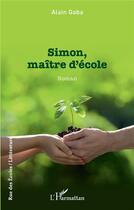 Couverture du livre « Simon, maître d'école » de Alain Gaba aux éditions L'harmattan