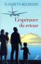 Couverture du livre « L'espérance du retour » de Elisabeth Bourgois aux éditions Cerf