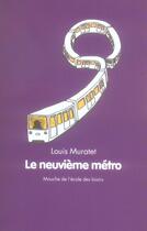 Couverture du livre « Le neuvième métro » de Muratet Louis / Kimi aux éditions Ecole Des Loisirs