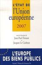 Couverture du livre « L'état de l'union européenne (édition 2007) » de Jean-Paul Fitoussi et Jacques Le Cacheux aux éditions Fayard