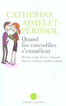 Couverture du livre « Quand les crocodiles s'emmelent » de Aimelet-Perissol C. aux éditions Robert Laffont