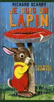 Couverture du livre « Je suis un lapin » de Richard Scarry et Ole Risom aux éditions Albin Michel Jeunesse