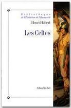 Couverture du livre « Bibliotheque de l'evolution de l'humanite - t37 - les celtes » de Henri Hubert aux éditions Albin Michel