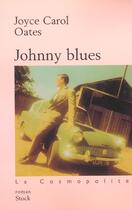 Couverture du livre « Johnny blues » de Oates-J.C aux éditions Stock