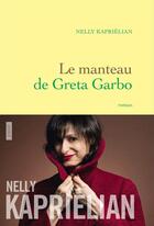 Couverture du livre « Le manteau de Greta Garbo » de Nelly Kaprielian aux éditions Grasset