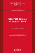 Couverture du livre « Contrats publics et concurrence » de Rozen Noguellou et Isabelle Hasquenoph aux éditions Dalloz