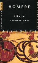 Couverture du livre « Iliade ; chants IX à XVI » de Homere aux éditions Belles Lettres