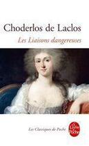 Couverture du livre « Les liaisons dangereuses » de Pierre Choderlos De Laclos aux éditions Le Livre De Poche