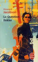 Couverture du livre « La question Finkler » de Howard Jacobson aux éditions Le Livre De Poche