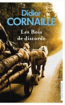 Couverture du livre « Les bois de discorde » de Didier Cornaille aux éditions Presses De La Cite